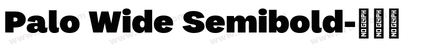 Palo Wide Semibold字体转换